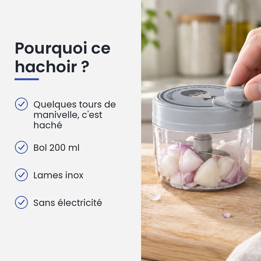 Pourquoi choisir ce hachoir : quelques tours de manivelle, c'est haché, bol 200 ml, lames inox, sans électricité