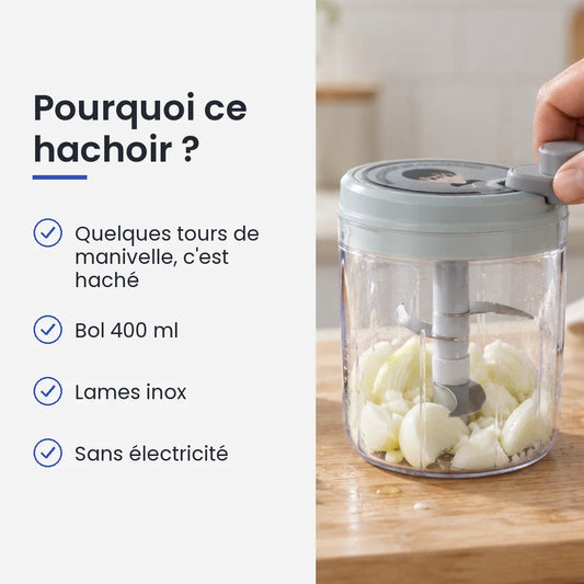 Pourquoi choisir ce hachoir : quelques tours de manivelle, c'est haché, bol 400 ml, lames inox, sans électricité