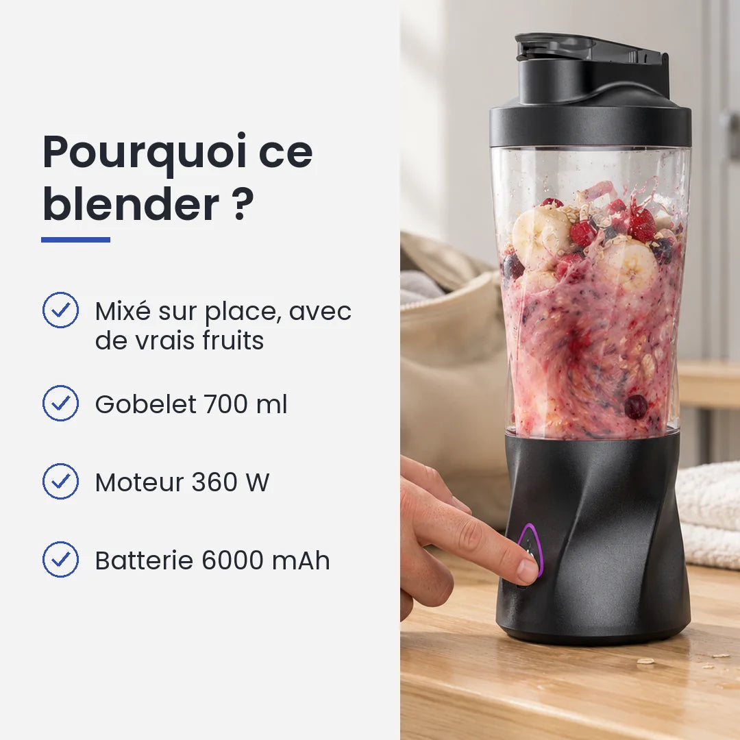 Pourquoi choisir ce blender : mixé sur place, avec de vrais fruits, gobelet 700 ml, moteur 360 W, batterie 6000 mAh