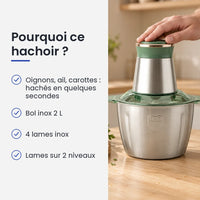 Pourquoi choisir ce hachoir : oignons, ail, carottes : hachés en quelques secondes, bol inox 2 L, 4 lames inox