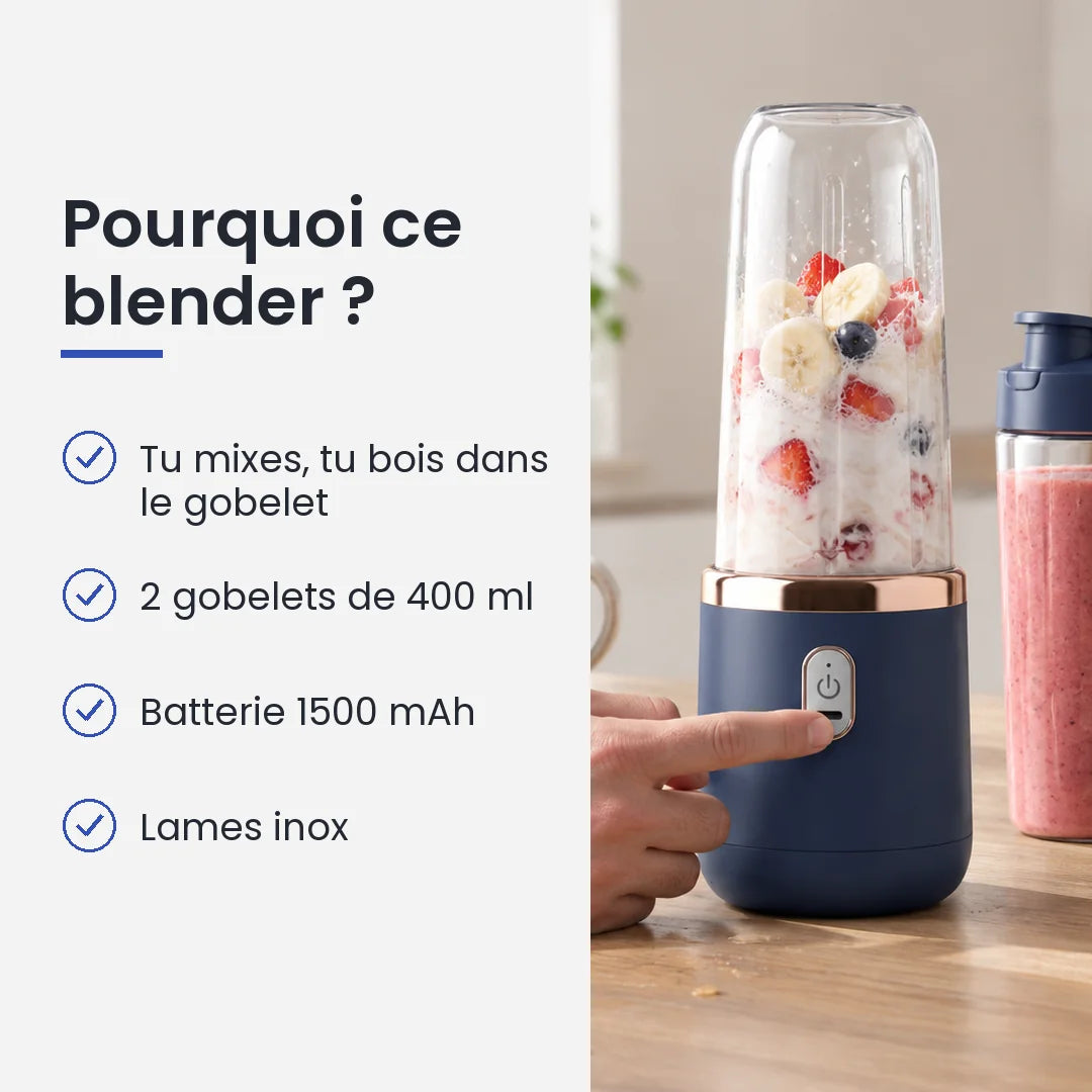 Pourquoi choisir ce blender : tu mixes, tu bois dans le gobelet, 2 gobelets de 400 ml, batterie 1500 mAh, lames inox