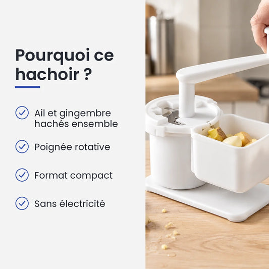 Pourquoi choisir ce hachoir : ail et gingembre hachés ensemble, poignée rotative, format compact, sans électricité