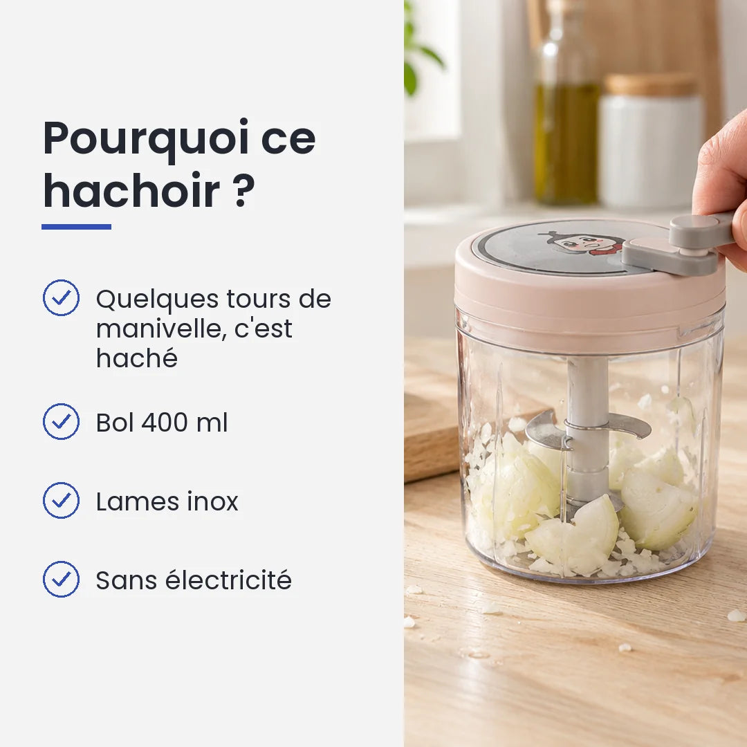 Pourquoi choisir ce hachoir : quelques tours de manivelle, c'est haché, bol 400 ml, lames inox, sans électricité