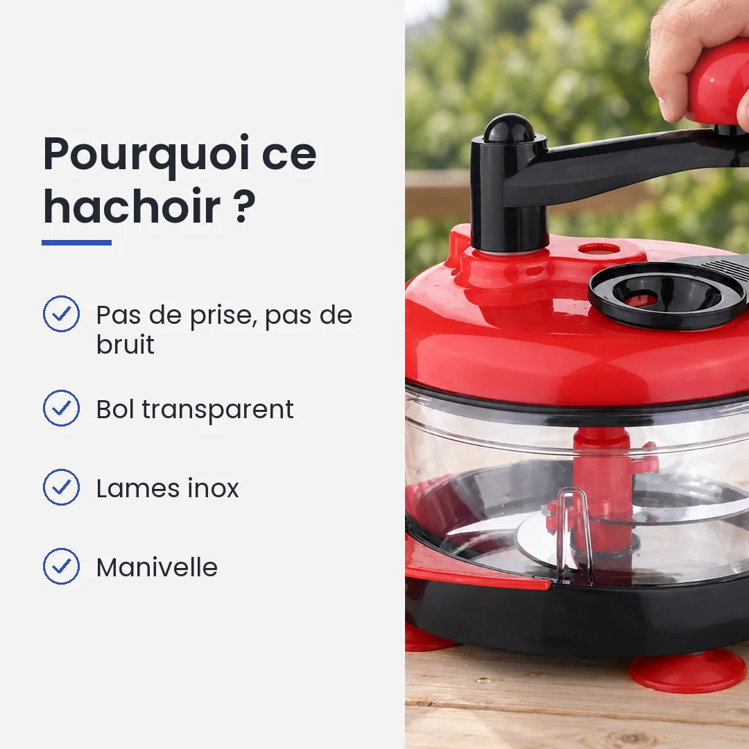 Pourquoi choisir ce hachoir : pas de prise, pas de bruit, bol transparent, lames inox, manivelle