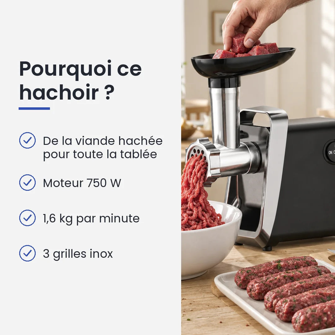 Pourquoi choisir ce hachoir : de la viande hachée pour toute la tablée, moteur 750 W, 1,6 kg par minute, 3 grilles inox