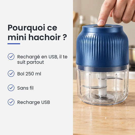 Pourquoi choisir ce mini hachoir : rechargé en USB, il te suit partout, bol 250 ml, sans fil, recharge USB